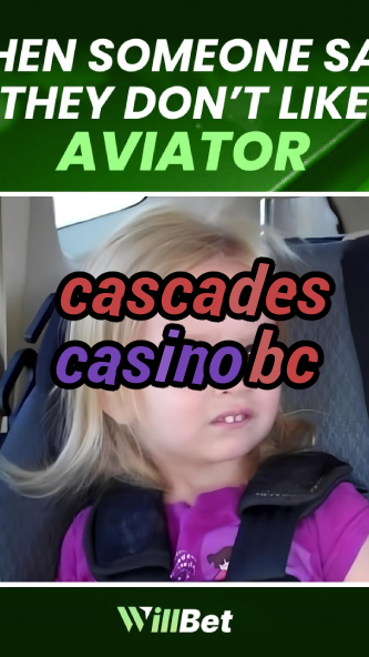 cascades casino bc-casinochandigarh.igamblingorder.com